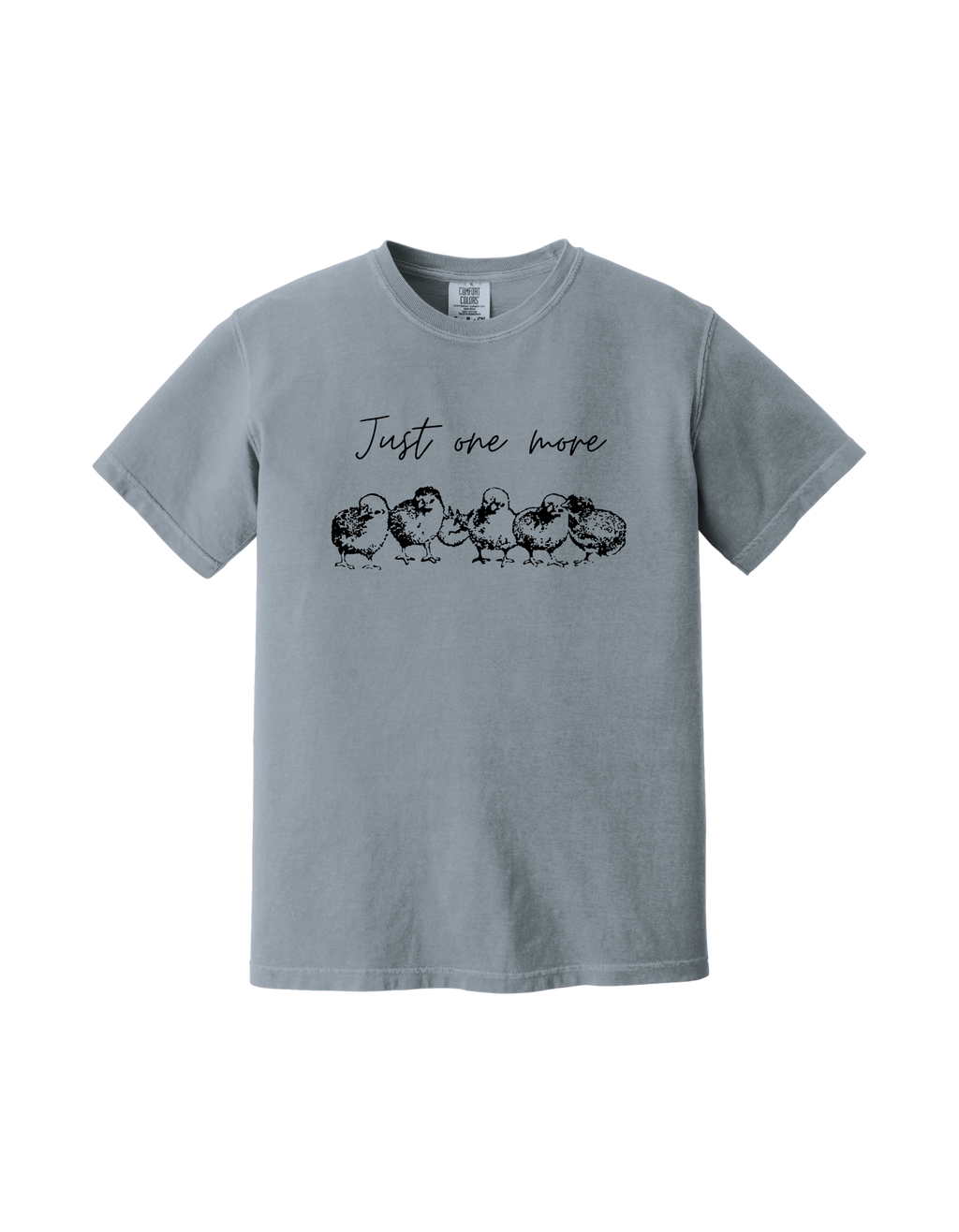 Just One More T-Shirt