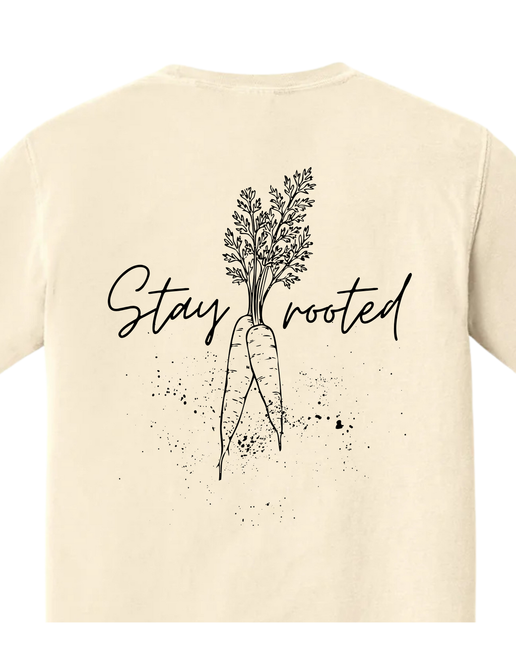 Stay Rooted T-Shirt